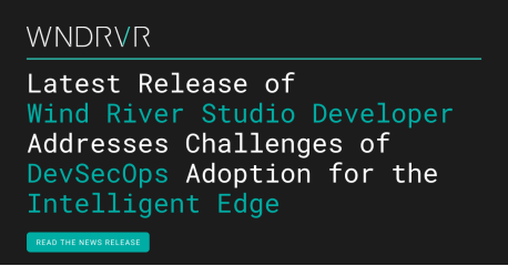 最新版本WindRiverStudioDeveloper为智能边缘采用DevSecOps铺平道路(图1)